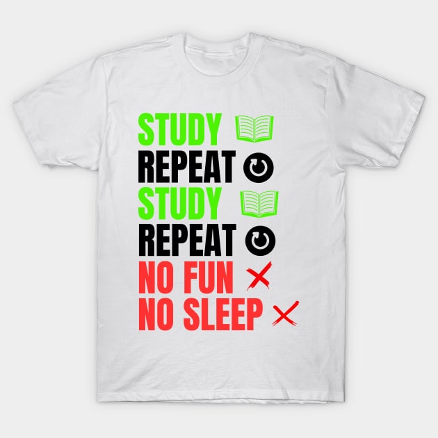 Study and repeat T-Shirt by Studio468